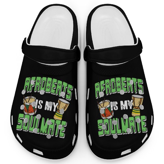 Afrobeats is my Soulmate African Music Clogs