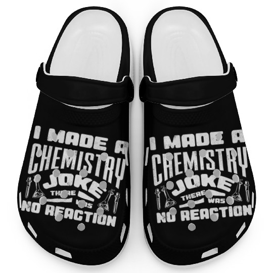 Chemistry Teacher, Chemistry Joke Clogs