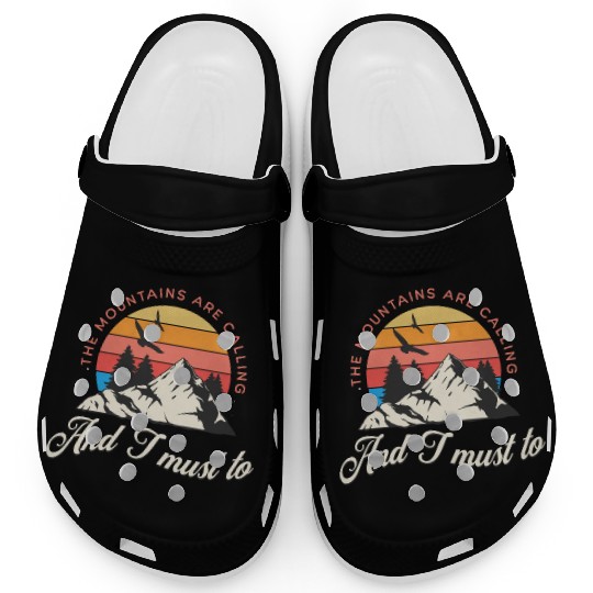 The mountains are calling and i must go Clogs