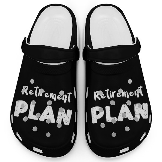 Retirement Plan - Retirement Clogs