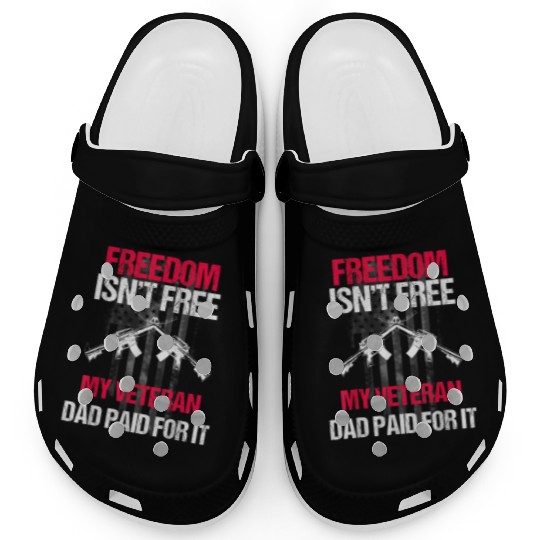 Freedom Isn't Free | My Veteran Dad Clogs 2022