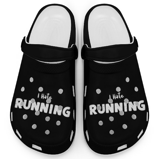I Hate Running - Workout Clogs