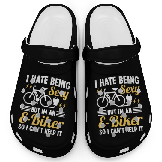 I hate being Sexy but I'm an EBiker so I can't Clogs