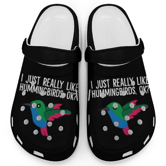 Hummingbird Lover Birding I Just Really Like Clogs
