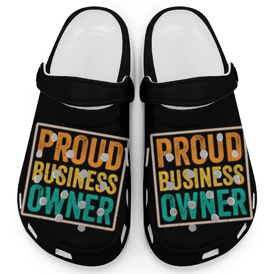 Proud Business Owner Founder CEO Boss Clogs
