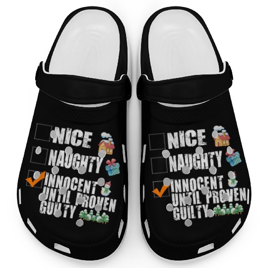 Nice Naughty Innocent Until Proven Guilty Clogs
