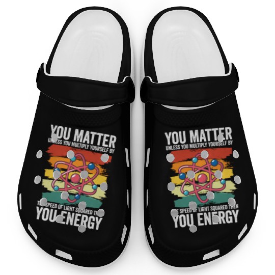 You Matter Unless You Multiply Yourself By Clogs