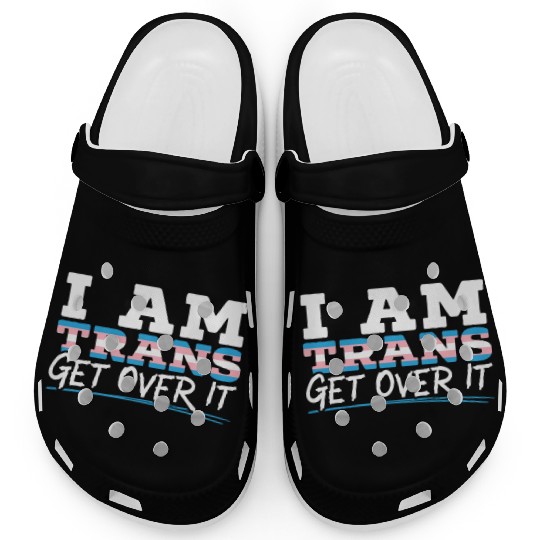 I Am Trans Get Over It LGBTQ Pride Transgender Clogs