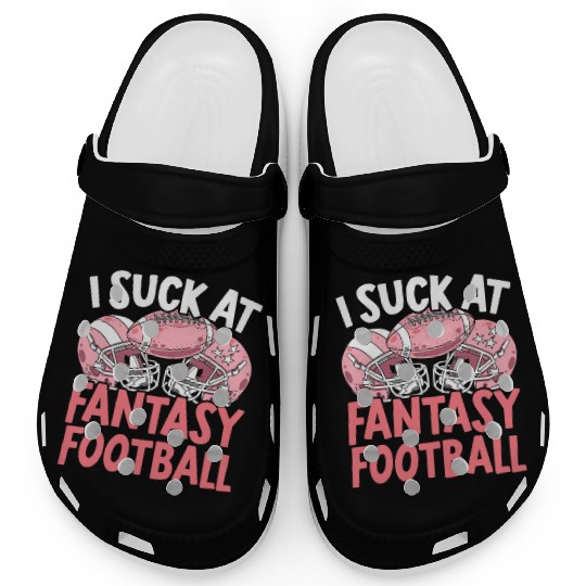 I Suck At Fantasy Football Auto Draft Sport Lover Clogs