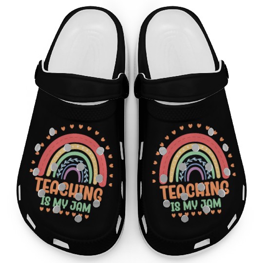 Teaching Is My Jam School Teacher Appreciation Clogs