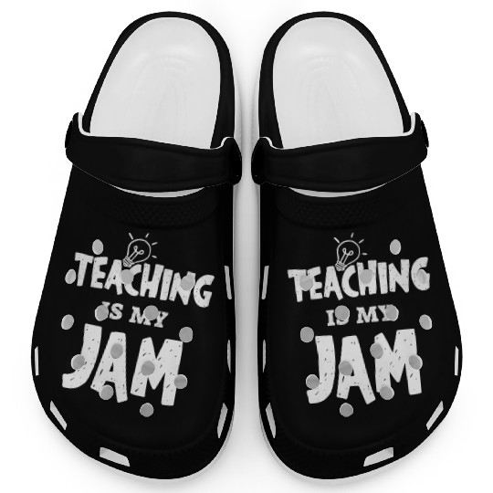 Teaching Is My Jam School Teacher Appreciation Clogs