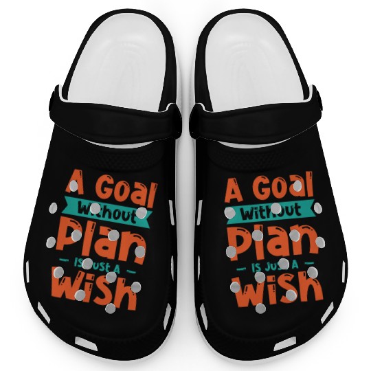 Goal Plan Wisdom Quotes Typography Life Quotes Clogs