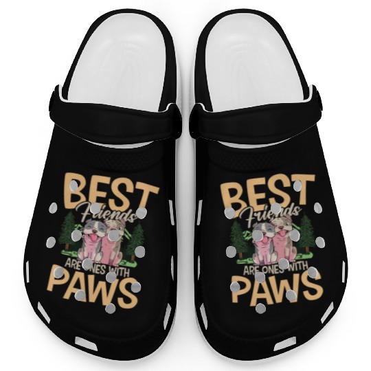 Best Friends Are Ones With Paws for a Dog Lovers Clogs