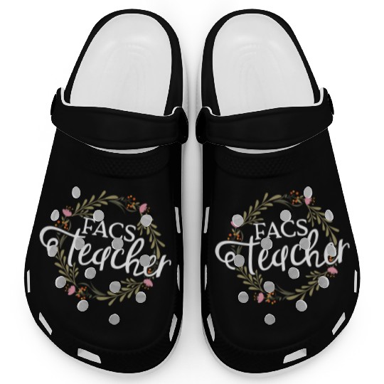 Facs Teacher Home Economics Teacher Clogs