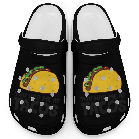 You Had Me At Tacos Cinco De Mayo Love Tacos Clogs