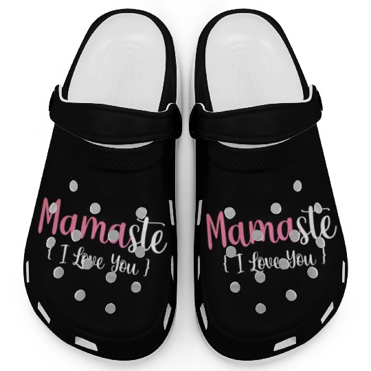 Mamaste I Love You Clogs