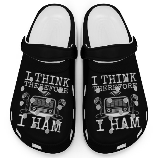 I Think Therefore I Ham, Ham Radio Amateur Radio Clogs