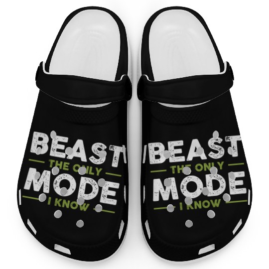 BEAST The Only Mode I Know Clogs