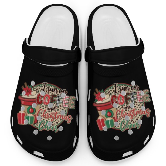I Run On Coffee And Christmas Cheer Clogs