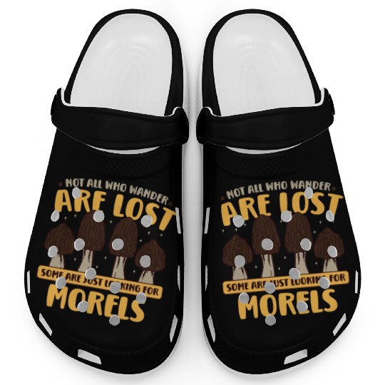 Morels Mushroom Picker Mushroom Farmer Mushroom Clogs