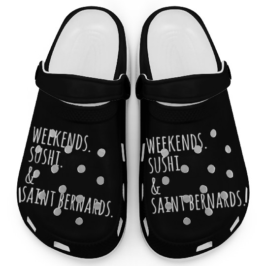 Weekends Sushi And Saint Bernards Clogs