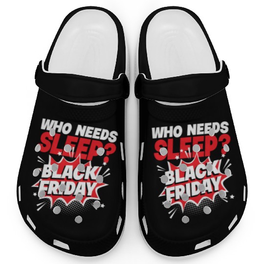 Who Needs Black Friday? Anti Black Friday Clogs