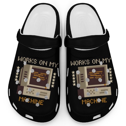 Works On My Machine, Best Software Developer quote Clogs