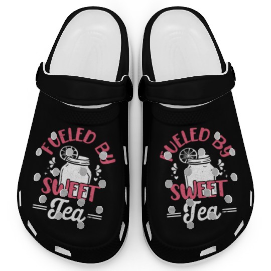Funny Sweet Tea Fueled By Sweet Tea Clogs