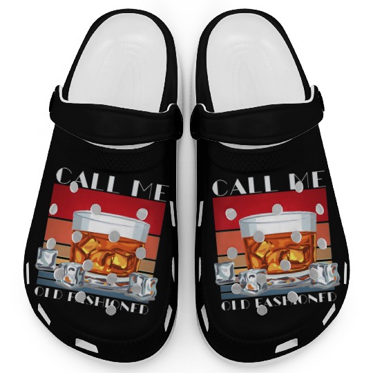 Call Me Old Fashioned, Funny Whiskey Gift. Clogs