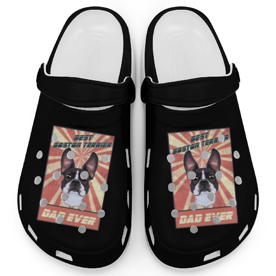 Best Boston Terrier Dad Ever I Boston Terrier Clogs