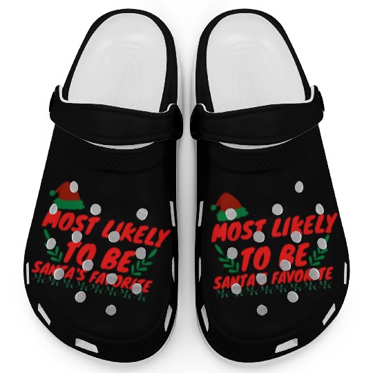 Most Likely To Christmas Be Santa's Favorite Clogs