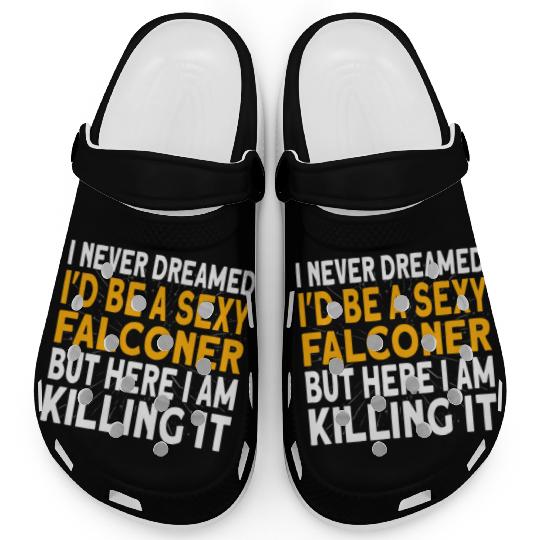 Falconer I never dreamed I'd be Falconry Clogs