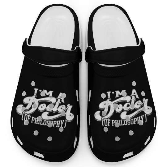 Doctor Of Philosophy Doctorate Phd Student Clogs