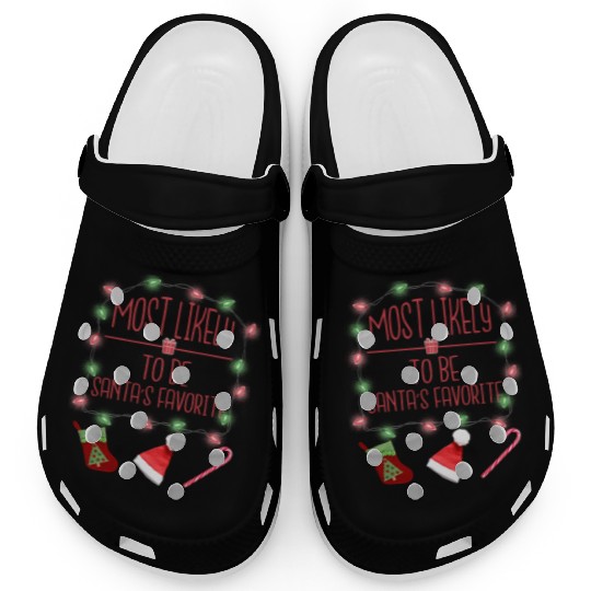 Most Likely To Be Santa's Favorite Funny Christmas Clogs