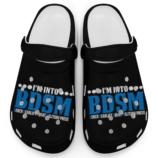 Im Into BDSM Bench Squat Deadlift Military Press20 Clogs