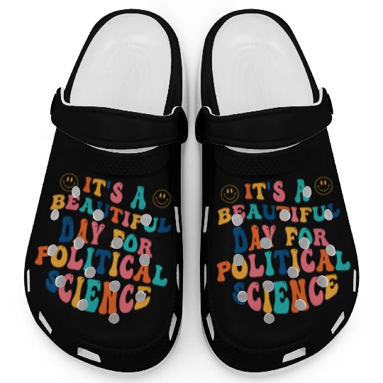 Its a beautiful Day for Political Science Clogs