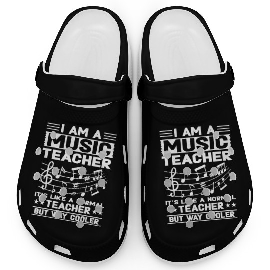 I'm A Music Teacher It's Like A Normal Teacher Clogs