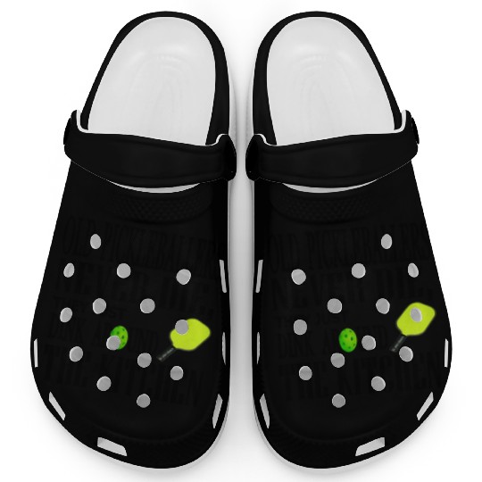 Funny Pickleball Saying Clogs