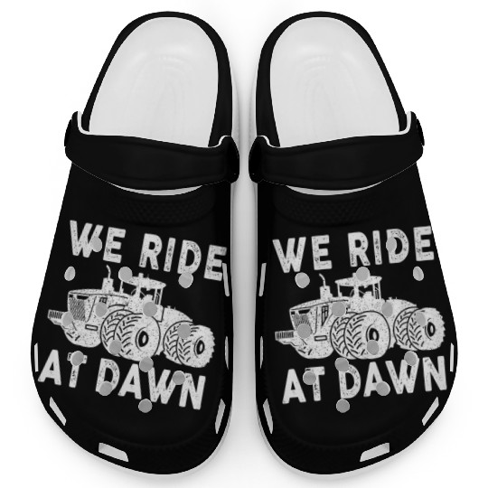 We Ride At Dawn Dad Lawn Mower Make Laugh Day Yard Clogs