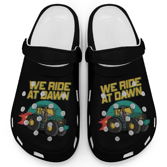We Ride At Dawn Dad Lawn Mower Make Laugh Day Yard Clogs