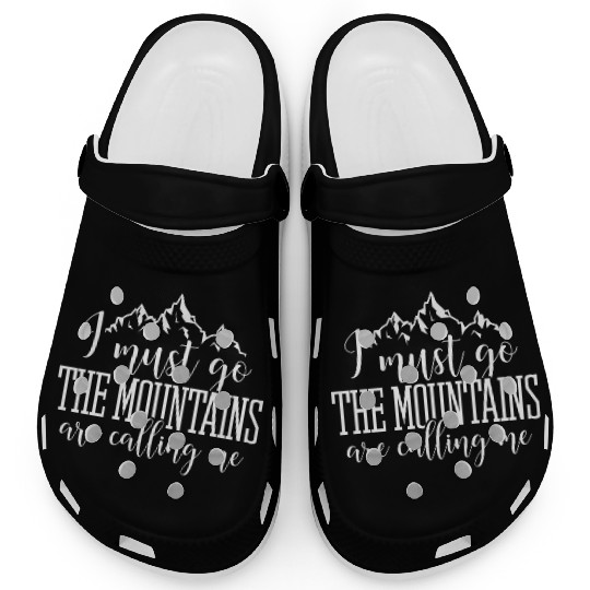 I must go the mountains are calling me Clogs