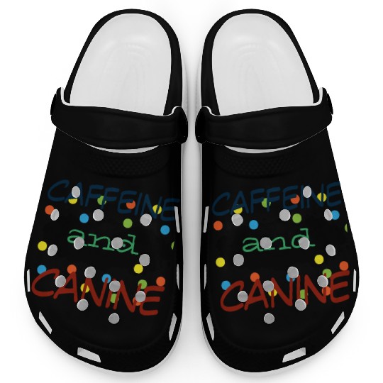 motivated by caffeine and canine-beautiful gift Clogs