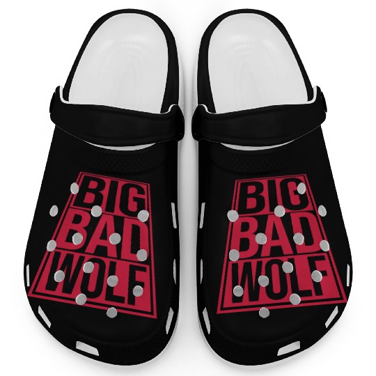big bad wolf quote Clogs