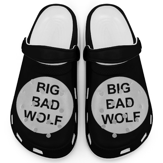 big bad wolf quote Clogs