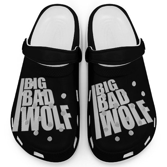 big bad wolf quote Clogs