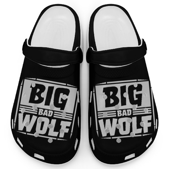 big bad wolf quote Clogs