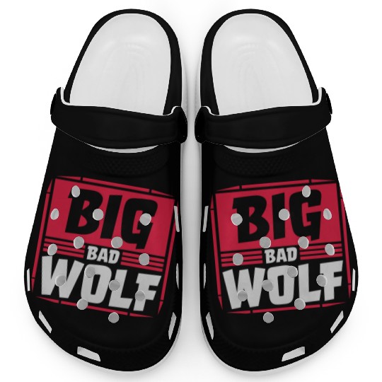 big bad wolf quote Clogs