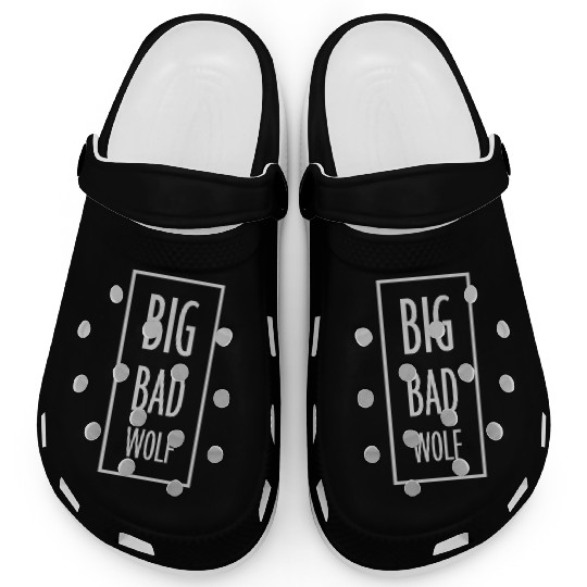 big bad wolf quote Clogs