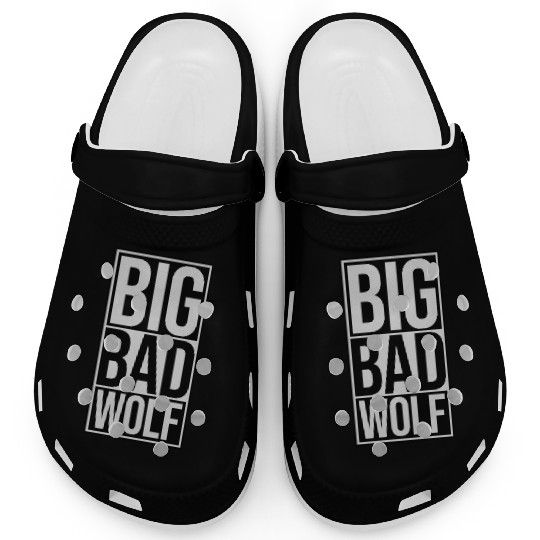 big bad wolf quote Clogs