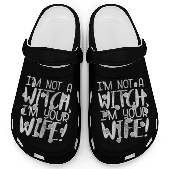 The Princess Bride I'M Not A Witch I'M Your Wife Clogs